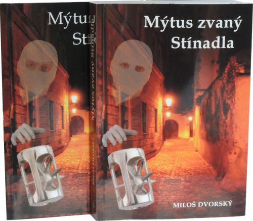 Miloš Dvorský a Zdeněk Bauer: Mýtus zvaný Stínadla